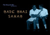 BADE BHAI SAHAB